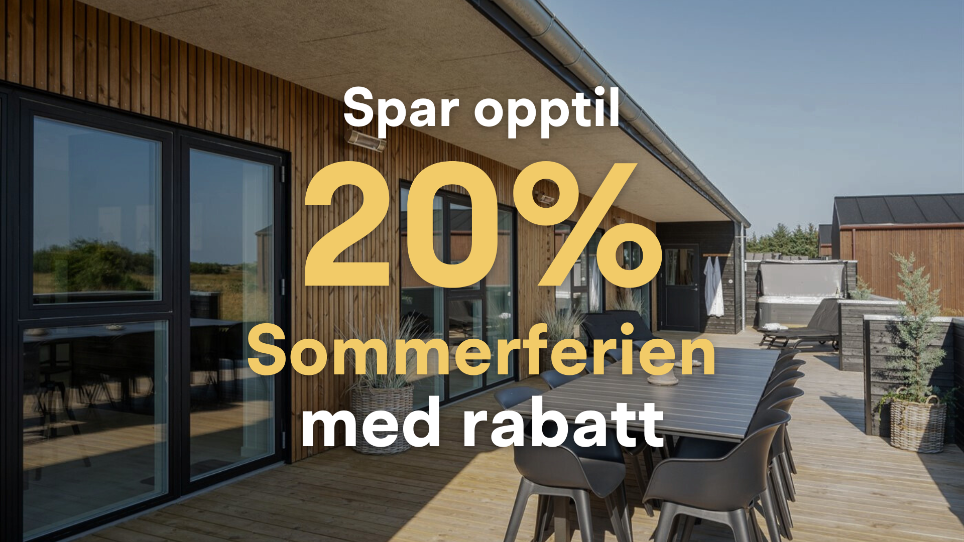 Spar opptil 20 % i uke 27–36 – Bestill innen 30/6